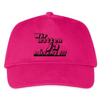 Ostalgie, DDR Kult ,Wir hatten ja nüscht (25) - Kinder Basecap - Fuchsia - Vorne