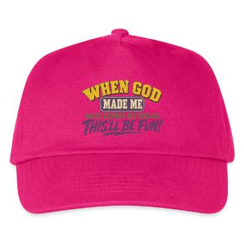 Als Gott mich erschaffen hat, grinste er und sagte: Das wird Spaß machen - Kinder Basecap - Fuchsia - Vorne