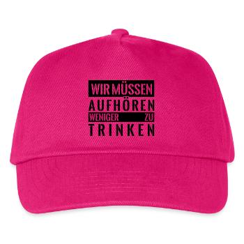 Wir müssen aufhören weniger zu trinken - Kinder Basecap - Fuchsia - Vorne