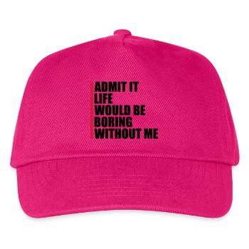 boring life without me - Kids’ Baseball Cap - fuchsia - Front
