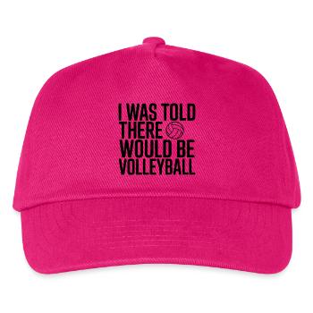 Man sagte mir, es würde Volleyball geben - Kinder Basecap - Fuchsia - Vorne