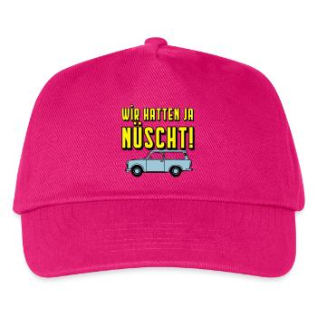  Universal Kombi , Wir hatten ja nüscht!(25 - Kinder Basecap - Fuchsia - Vorne