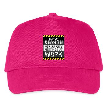 Lustig, ich bin der Grund für Sicherheitsbesprechungen bei der Arbeit - Kinder Basecap - Fuchsia - Vorne