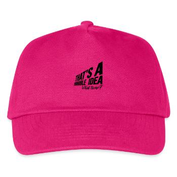 Thats a horrible Idea - Kids’ Baseball Cap - fuchsia - Front