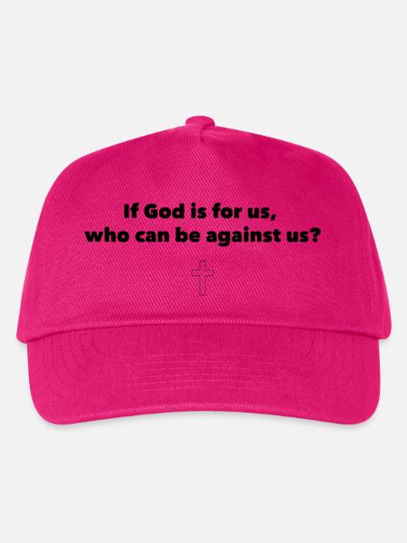 Wenn Gott mit uns ist - Kinder Basecap - Fuchsia