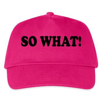 So what - Kids’ Baseball Cap - fuchsia - Front