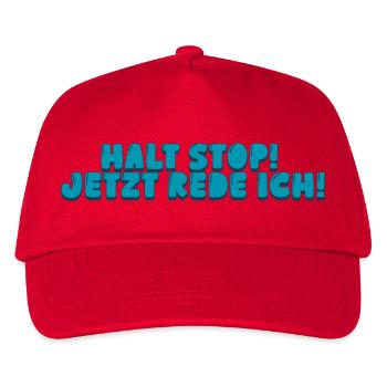 Halt Stop! Jetzt rede ich! - Kinder Basecap - Rot - Vorne