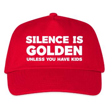 Stille ist Gold, es sei denn, Sie haben Kinder Top - Kinder Basecap - Rot - Vorne