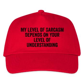 My Level of Sarcasm Depends on Your Level of Below - Kids’ Baseball Cap - red - Front