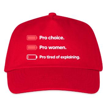 Pro Choice Pro Women Pro Tired Of Explaining - Kinder Basecap - Rot - Vorne