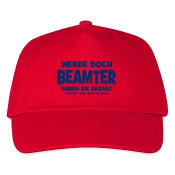 Werde doch Beamter haben sie gesagt - Das macht Sp - Kinder Basecap - Rot - Vorne