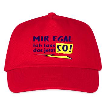 MIR EGAL - ICH LASS DAS JETZT SO! - Kinder Basecap - Rot - Vorne