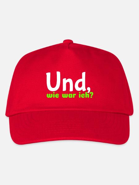 Spruch "Und, wie war ich?" - wob - Kinder Basecap - Rot