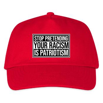 Stop Pretending Your Racism Is Patriotism Politik - Kinder Basecap - Rot - Vorne