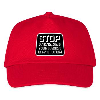 Stop Pretending Your Racism Is Patriotism Politik - Kinder Basecap - Rot - Vorne