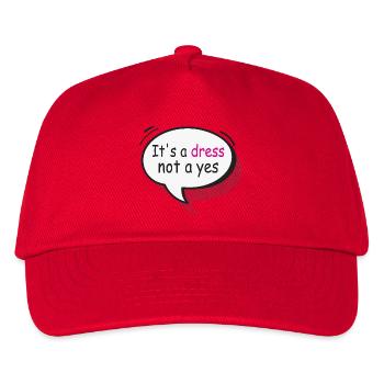 It's a Dress Not a Yes Statement Shirt - Kids’ Baseball Cap - red - Front