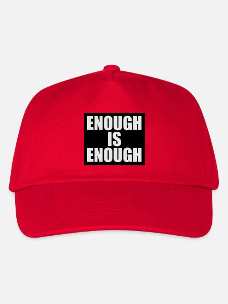Enough is Enough Sticker - Shirt - Hoodie - Cap - Kinder Basecap - Rot