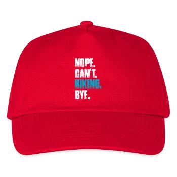 Nope can't hiking bye hiking mountains mountaineering - Kids’ Baseball Cap - red - Front