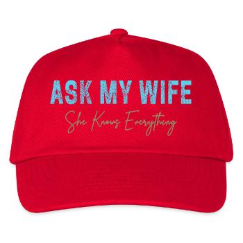 Ask My Wife She Knows Everything Lustiger Spruch - Kinder Basecap - Rot - Vorne