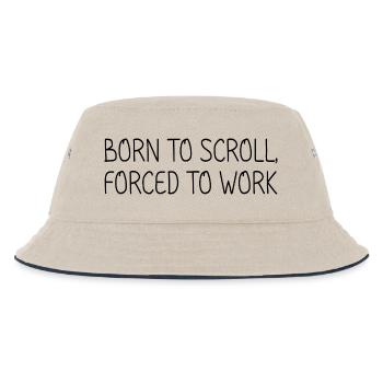 Born to scroll, forced to work - Kids’ Bucket Hat - ecru/navy - Front