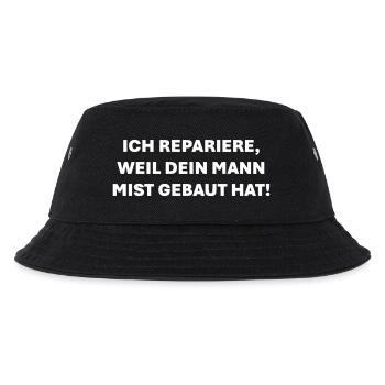 Ich repariere, weil dein Mann Mist gebaut hat. - Kinder Bucket Hat - Schwarz - Vorne