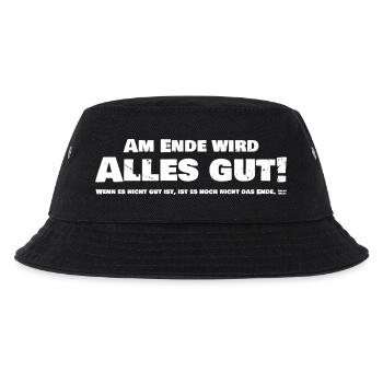 Am Ende wird Alles Gut! Wenn es nicht gut ist... - Kinder Bucket Hat - Schwarz - Vorne