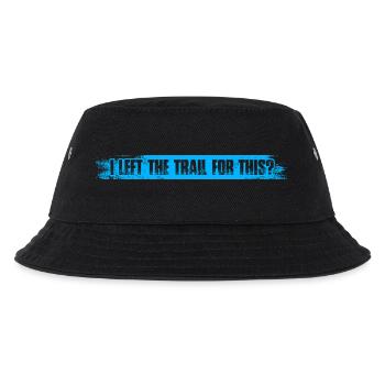 I left the trail for this? Mountainbike Downhill - Kinder Bucket Hat - Schwarz - Vorne