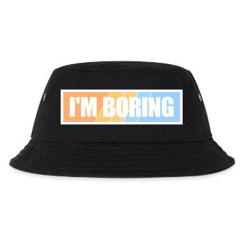 I'm Boring I'm Boring Funny Saying Joke - Kids’ Bucket Hat - black - Front