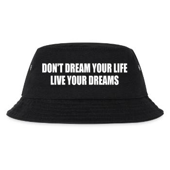 dont dream your life live your dreams - Kinder Bucket Hat - Schwarz - Vorne