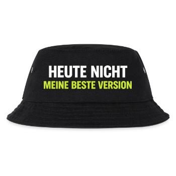 Heute Nicht Meine Beste Version - Kinder Bucket Hat - Schwarz - Vorne