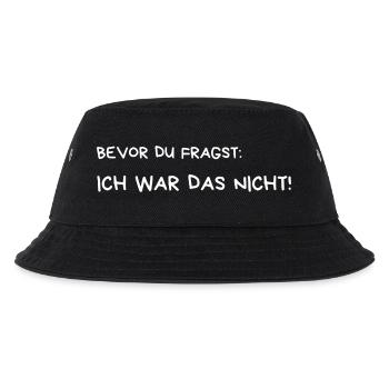 BEVOR DU FRAGST: ICH WAR DAS NICHT! - Kinder Bucket Hat - Schwarz - Vorne