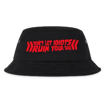 Don't Let Idiots Ruin Your Day Lustig Sarkastisch - Kinder Bucket Hat - Schwarz - Vorne