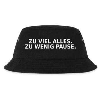 Zu viel alles zu wenig Pause - Kinder Bucket Hat - Schwarz - Vorne