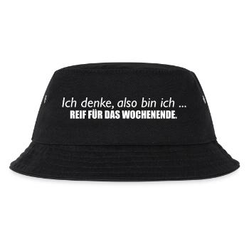 Ich denke, also bin ich - Reif für das Wochenende - Kinder Bucket Hat - Schwarz - Vorne