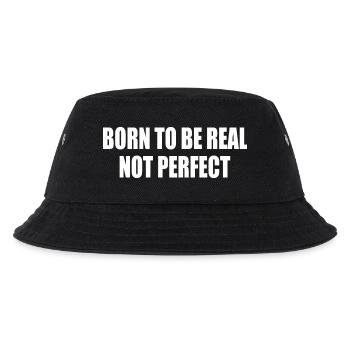 born to be real not perfect - Kids’ Bucket Hat - black - Front