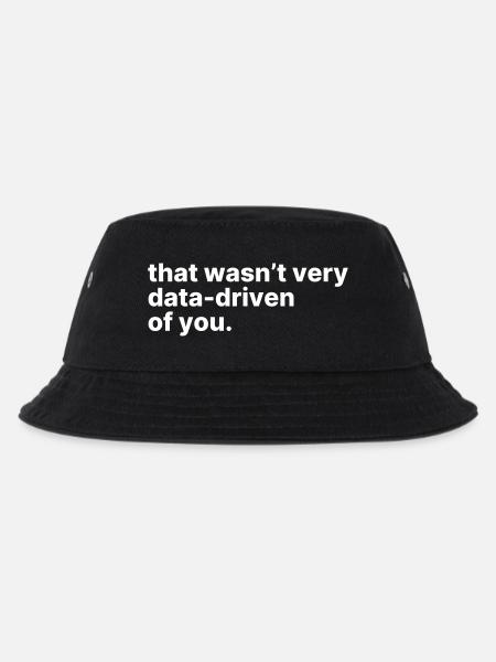 That Wasn't Very Data Driven Of You - Kids’ Bucket Hat - black