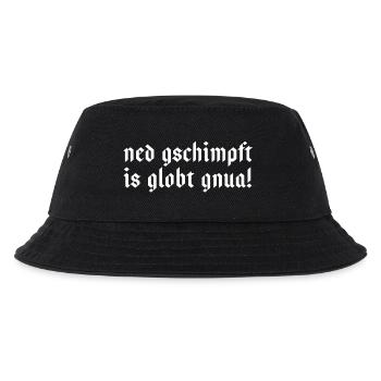 BAYRISCH! ned gschimpft is globt gnua - Kinder Bucket Hat - Schwarz - Vorne