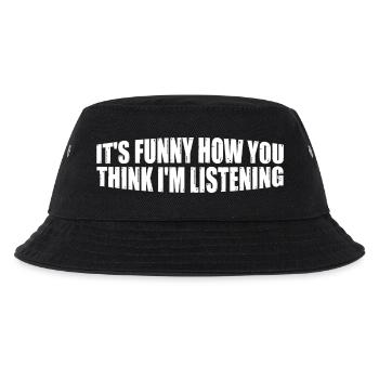 It's Funny How You Think I'm Listening 4 - Kinder Bucket Hat - Schwarz - Vorne