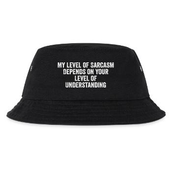 My Level of Sarcasm Depends on Your Level of Below - Kids’ Bucket Hat - black - Front