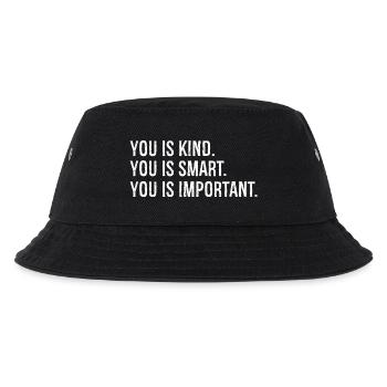 you is kind you is smart you is Important - Kids’ Bucket Hat - black - Front