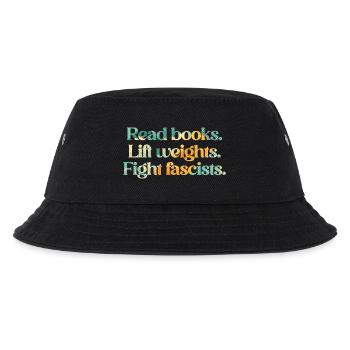 Read books. Lift weights. Fight fascists. - Kinder Bucket Hat - Schwarz - Vorne