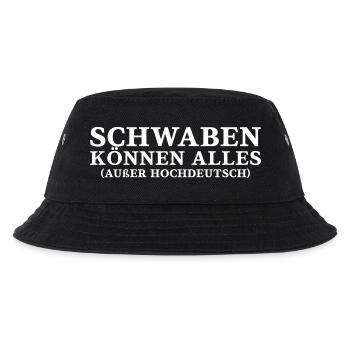 Schwaben können alles außer Hochdeutsch - Kinder Bucket Hat - Schwarz - Vorne