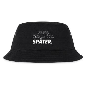 Klar, Mach Ich Später - Kinder Bucket Hat - Schwarz - Vorne