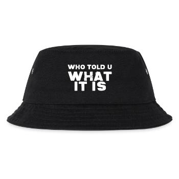 WER HAT DIR GESAGT, WAS ES IST - Kinder Bucket Hat - Schwarz - Vorne