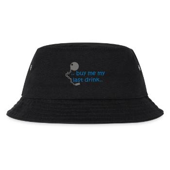 Buy me my last drink.. - Kids’ Bucket Hat - black - Front
