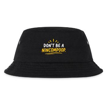 Sei kein Dummkopf-Zitat-Tee - Kinder Bucket Hat - Schwarz - Vorne
