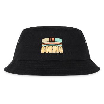 I'm Boring I'm Boring Funny Saying Joke - Kids’ Bucket Hat - black - Front