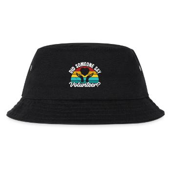 Volunteer Appreciation Did Someone Say Volunteer - Kids’ Bucket Hat - black - Front