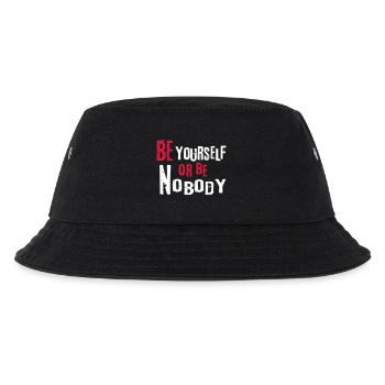 Be yourself or be nobody self-confident sayings - Kids’ Bucket Hat - black - Front