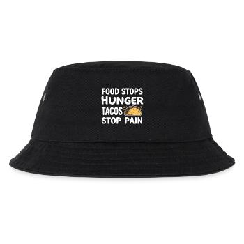 Food Stops Hunger Tacos Stop Pain - Kids’ Bucket Hat - black - Front